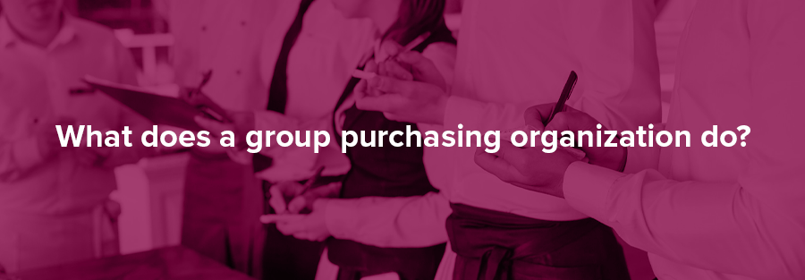 What do Group Purchasing Organizations do?