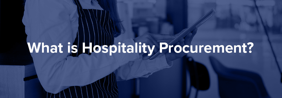 What is hospitality procurement?