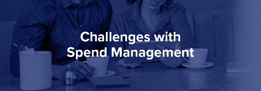 challenges in navigating spend management