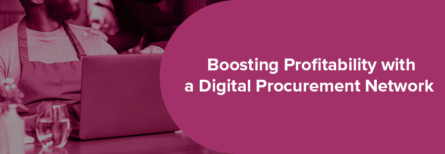 Boosting Profitability with Digital Procurement Network 