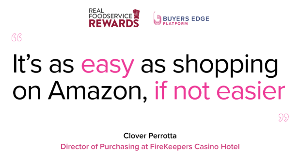 quote from firekeepers casino about how easy buyers edge platform foodservice rewards program is