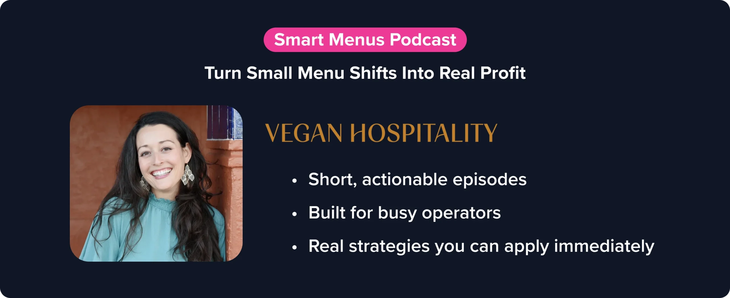 Smart Menus podcast graphic featuring Vegan Hospitality and highlighting short, actionable episodes for restaurant operators